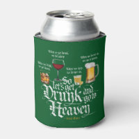 Get Drunk And Go To Heaven  (Irish Drinking Toast)