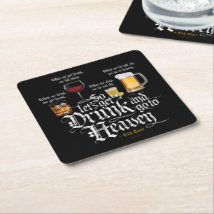 Get Drunk And Go To Heaven  (Irish Drinking Toast) Square Paper Coaster