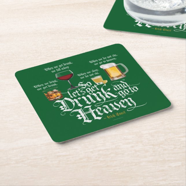 Get Drunk And Go To Heaven  (Irish Drinking Toast) Square Paper Coaster (Angled)