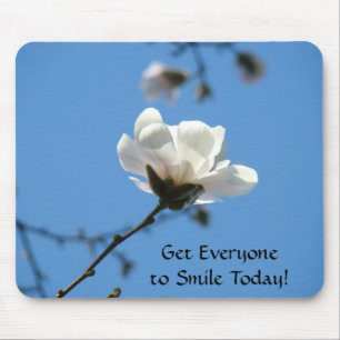 Get Everyone to Smile Today! mouse pad Magnolia