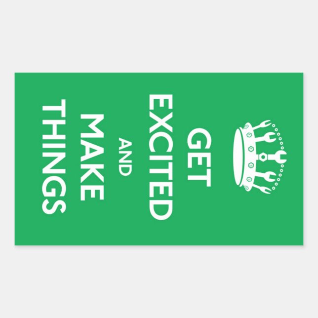 Get Excited And Make Things - Sticker (Front)
