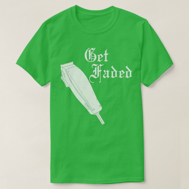 Get Faded Barber Haircut Fade Razor Trimmer Gift M T-Shirt (Design Front)