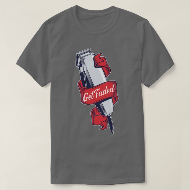 Get Faded Electronic Shaver for the Barber T-Shirt (Design Front)