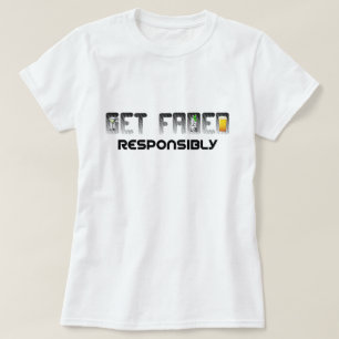 Get Faded Responsibly T-Shirt