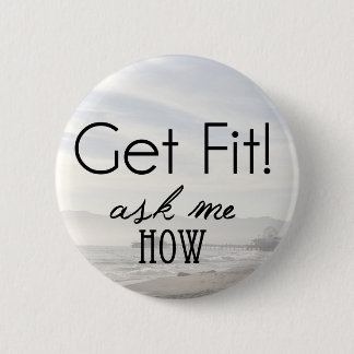 Get Fit! ask me how 6 Cm Round Badge