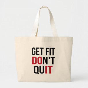 Get Fit Don't Quit - DO IT Large Tote Bag