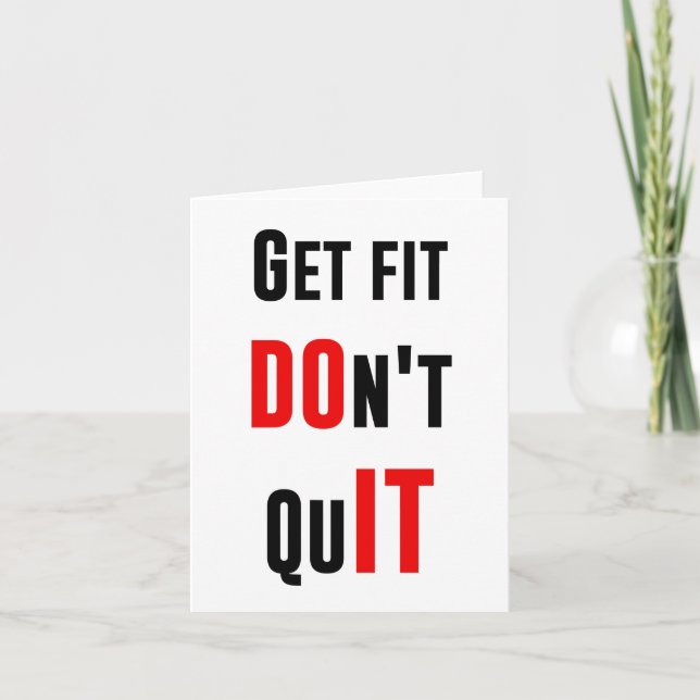Get fit don't quit DO IT quote motivation wisdom Card (Front)