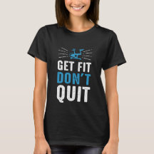Get Fit  Don't Quit