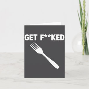 Get Forked Funny Pun Satire Parody Humor Offensive Card
