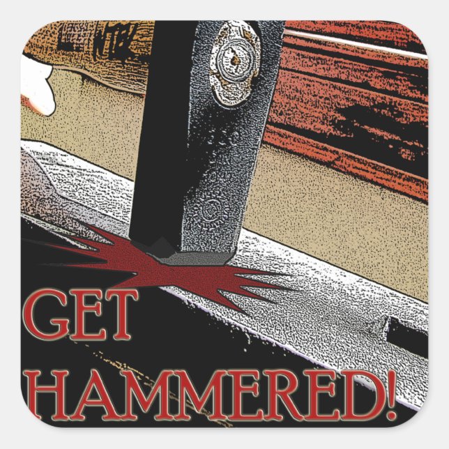 Get Hammered! Square Sticker (Front)