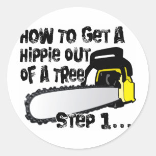 Get Hippies Out Of Your Trees Classic Round Sticker