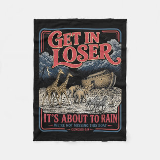 Get In About To Rain Not Missing This Boat Fleece Blanket