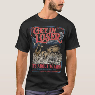 Get In About To Rain Not Missing This Boat T-Shirt