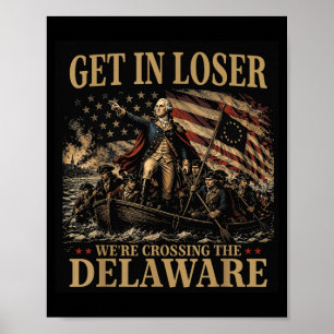 Get In Crossing The Delaware 4th July Vintage 3 Poster