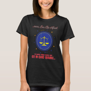 Get In Good, Social Justice Sarcastic Humour T-Shirt