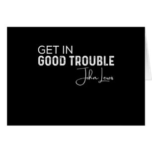 get in good trouble
