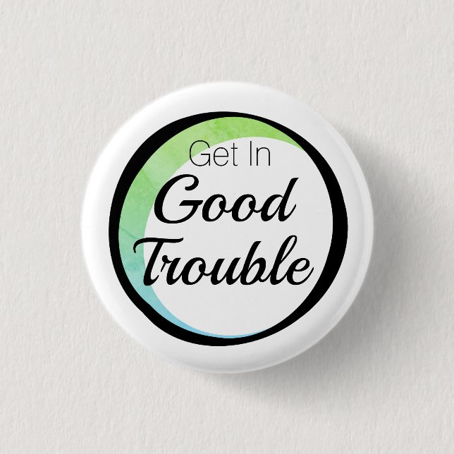 Get in Good Trouble 3 Cm Round Badge (Front)