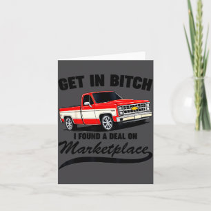 Get In I Found A On Marketplace Funny Men Women Card