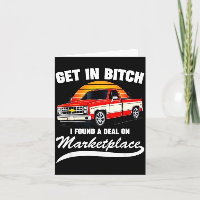 Get In I Found A On Marketplace Meme Funny  Card (Front)