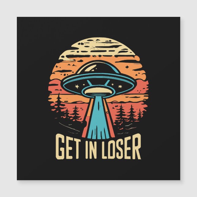 Get In loser (Front)