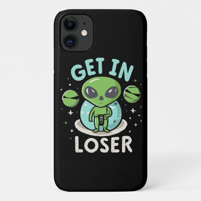 Get In Loser Alien UFO Funny Case-Mate iPhone Case (Back)