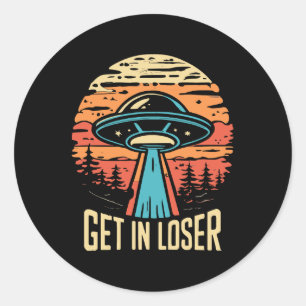 Get In loser Classic Round Sticker