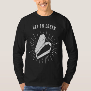 Get In Loser Halloween Coffin T-Shirt