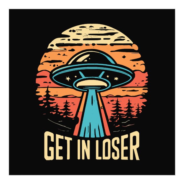 Get In loser Photo Print (Front)