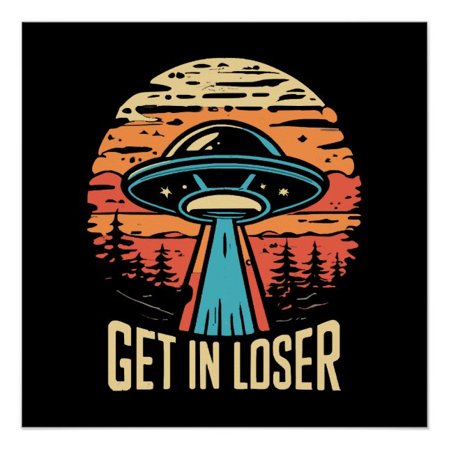 Get In loser Poster (Front)