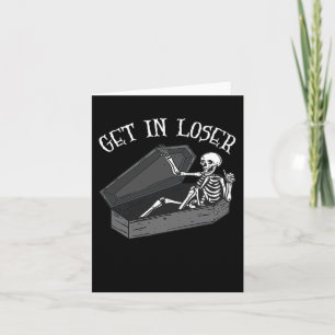 Get In Loser Skeleton In Coffin Halloween Fun Men Card