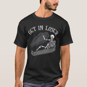Get In Loser Skeleton In Coffin Halloween Fun Men T-Shirt