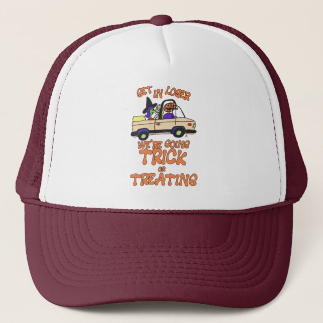 Get in Loser Trick or Treating Halloween Motto Trucker Hat (Front)