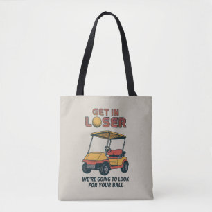 Get In Loser Vintage Funny Golf Cart Golfing Dad Tote Bag