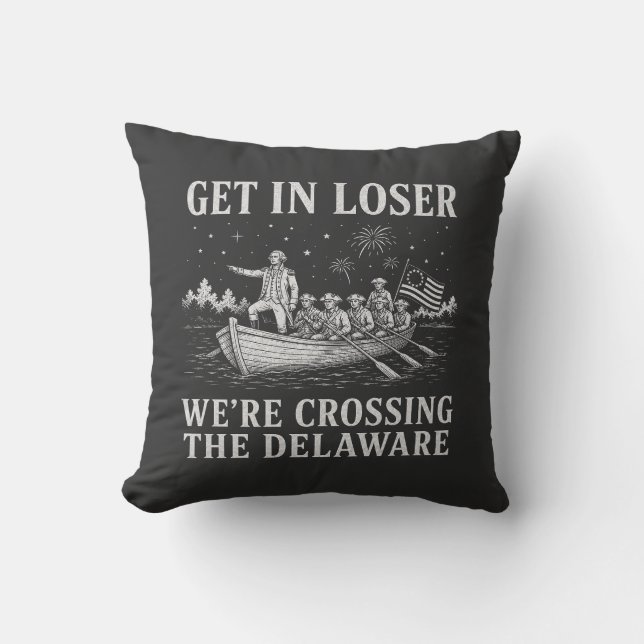 Get In Loser | Washington Delaware Meme Cushion (Front)