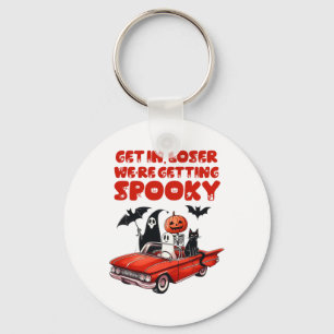 Get In Loser We're Getting Spooky Funny Halloween  Key Ring