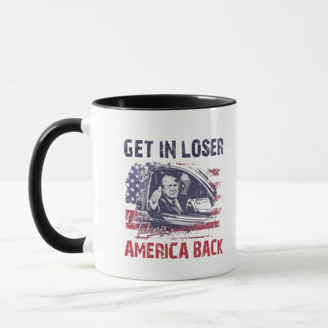 Get in Loser We're Taking America Back Trump Mug (Left)