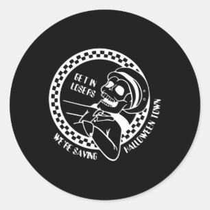 Get In Losers Lazy Halloween Costume Fun Skeleton Classic Round Sticker