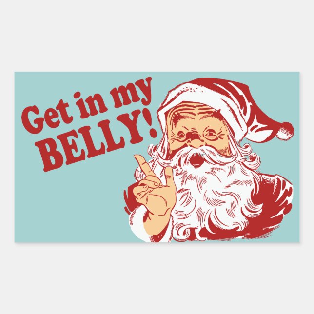 Get in My Belly Funny Christmas Rectangular Sticker (Front)