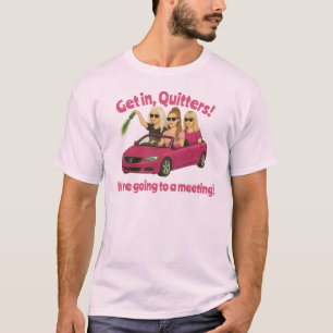 Get in Quitters Tshirt
