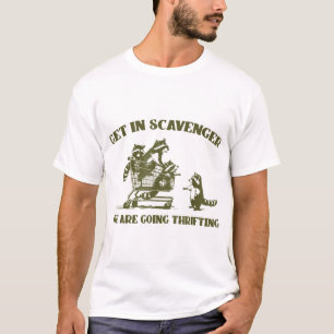 Get In Scavenger We'Re Going Thrifting Raccoon  T-Shirt