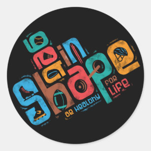 Get in Shape Classic Round Sticker
