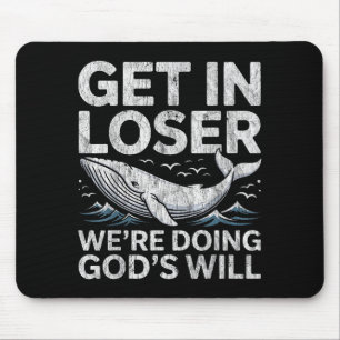 Get in we're doing god's will christian bible funn mouse pad