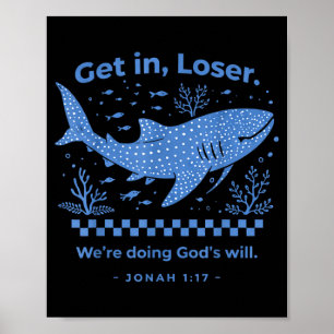 Get in we're doing god's will christian bible funn poster