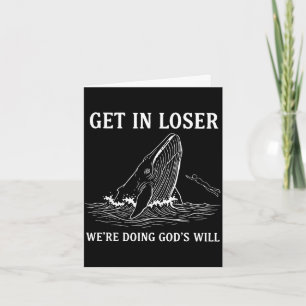Get in we're doing god's will funny christian bibl card
