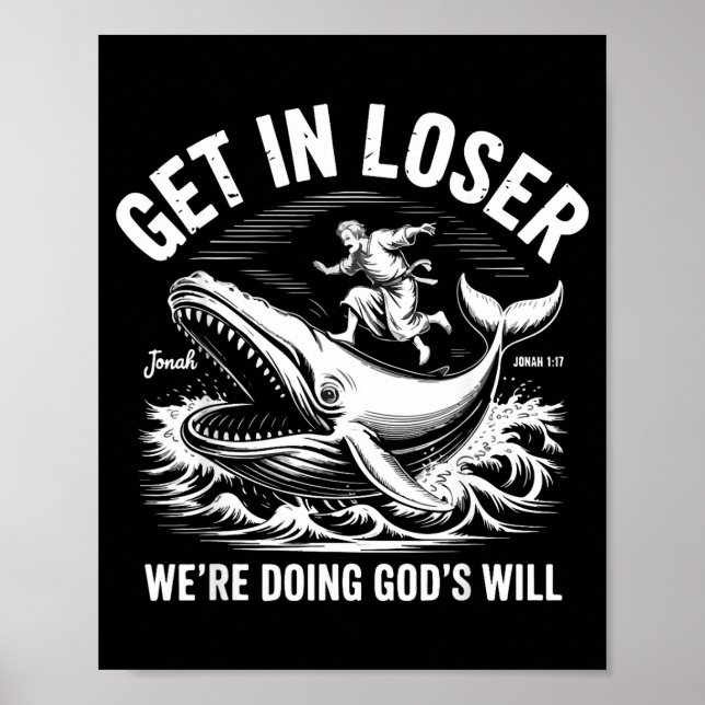Get in we're doing god's will funny christian meme poster (Front)
