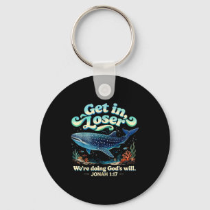 Get in we're doing god's will jonah 1_17 christian key ring