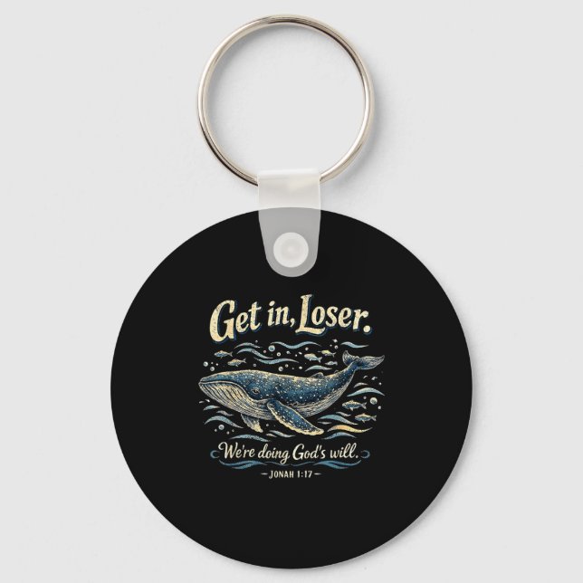 Get in we're doing god's will jonah 1_17 christian key ring (Front)