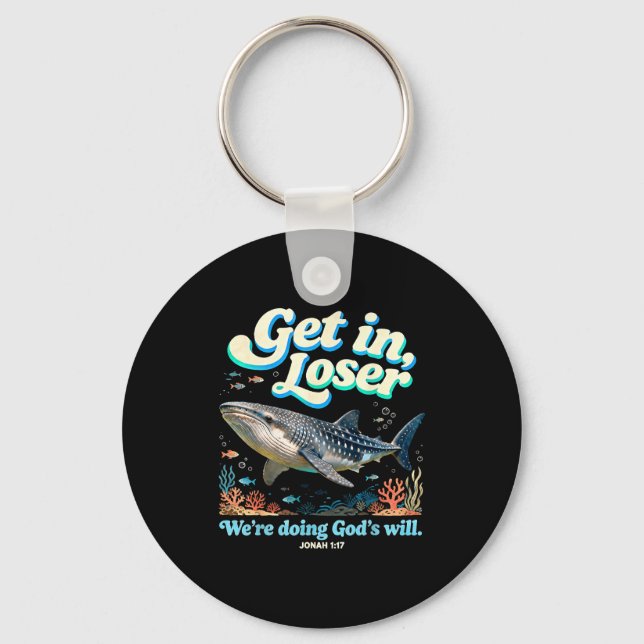 Get in we're doing god's will jonah 1_17 christian key ring (Front)