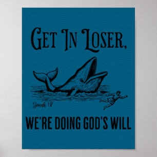 Get in we're doing god's will jonah christian bibl poster