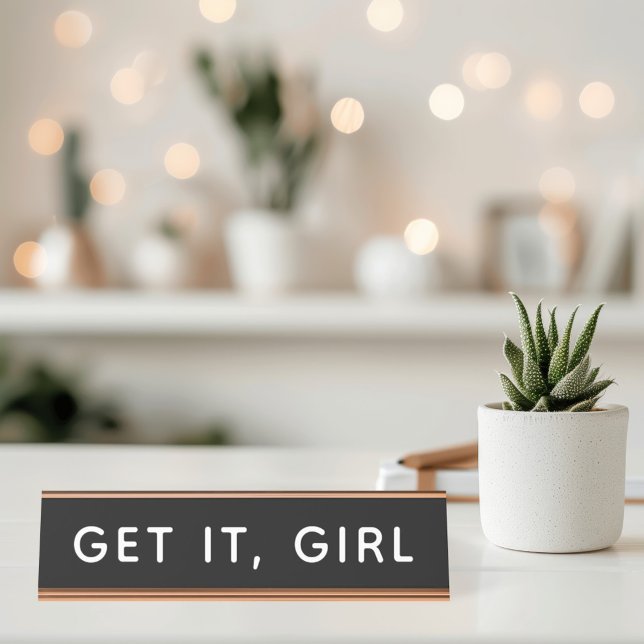 Get It, Girl Desk Name Plate (Creator Uploaded)